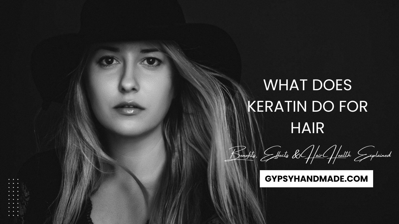 What Does Keratin Do for Hair